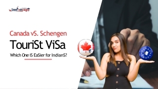 Canada vs. Schengen Tourist Visa
