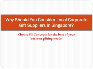 Why Should You Consider Local Corporate Gift Suppliers in Singapore