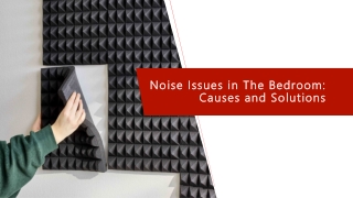 Noise Issues in the Bedroom Causes and Solutions