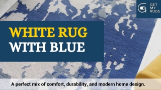 Bring Home a Stylish White Rug With Blue From GetMyRugs