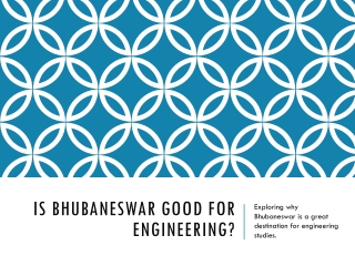 IS BHUBANESWAR GOOD FOR ENGINEERING?