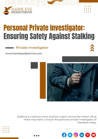 Personal Private Investigator - Ensuring Safety Against Stalking