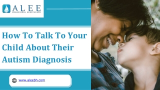 How To Talk To Your Child About Their Autism Diagnosis