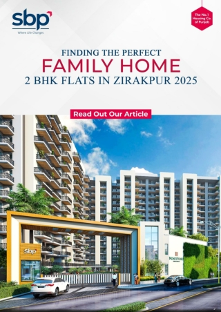 Finding the Perfect Family Home 2 BHK Flats in Zirakpur 2025