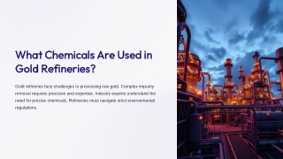 what-chemicals-are-used-in-gold-refineries