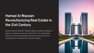 Hamad Al Wazzan Revolutionizing Real Estate in the 21st Century