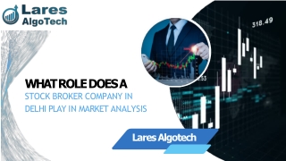 What Role Does a Stock Broker Company in Delhi Play in Market Analysis