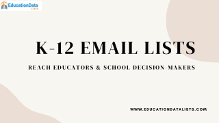 K-12 Email Lists-Reach Educators & School Decision-Makers