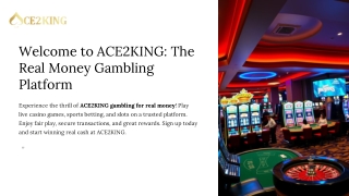 Welcome to ACE2KING The Real Money Gambling Platform