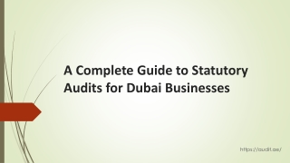 A Complete Guide to Statutory Audits for Dubai