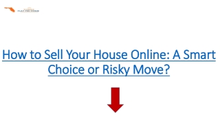 How to Sell Your House Online: A Smart Choice or Risky Move?