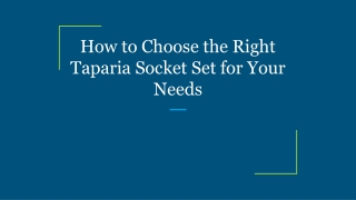 How to Choose the Right Taparia Socket Set for Your Needs