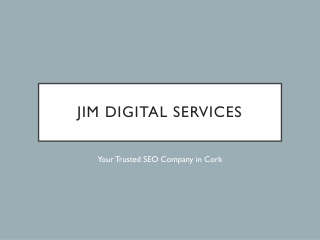 Grow Your Business with JIM Digital Services - SEO Company in Cork