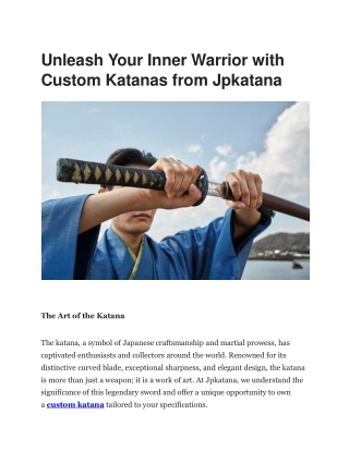 unleash your inner warrior with custom katanas
