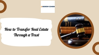 How to Transfer Real Estate Through a Trust