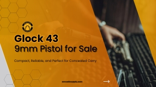 Glock 43 9mm Pistol for Sale: Compact, Reliable, and Perfect for Concealed Carry