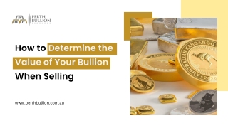 how t o determine the value of your bullion when