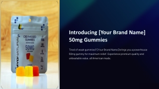 introducing your brand name 50mg gummies