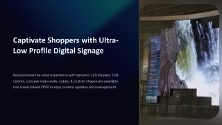 captivate shoppers with ultra low profile digital
