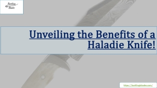 Unveiling the Benefits of a Haladie Knife!