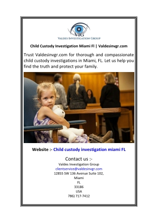 Child Custody Investigation Miami Fl  Valdesinvgr.com