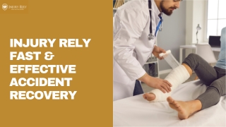 Injury Rely Fast & Effective Accident Recovery