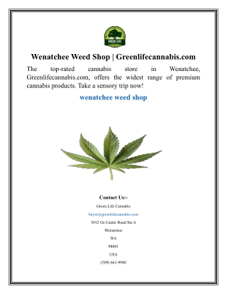 Wenatchee Weed Shop  Greenlifecannabis.com