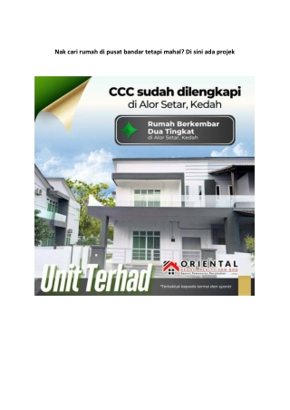 Nak cari rumah di pusat bandar tetapi mahal Di sini ada projek