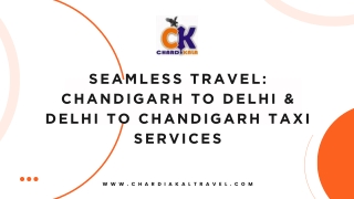 Seamless Travel Chandigarh to Delhi & Delhi to Chandigarh Taxi Services (1)