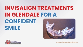 Invisalign Treatments in Glendale for a Confident Smile