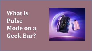 What is Pulse Mode on a Geek Bar?