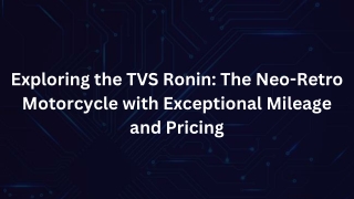 Exploring the TVS Ronin: The Neo-Retro Motorcycle with Exceptional Mileage and P