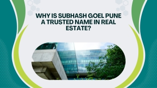 Why is Subhash Goel Pune a Trusted Name in Real Estate