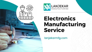 High-Performance Electronics Manufacturing Services - Lanjekar Mfg