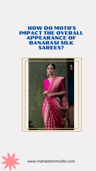 _How Do Motifs Impact the Overall Appearance of Banarasi Silk Sarees (6)