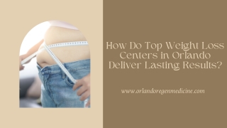 How Do Top Weight Loss Centers in Orlando Deliver Lasting Results?
