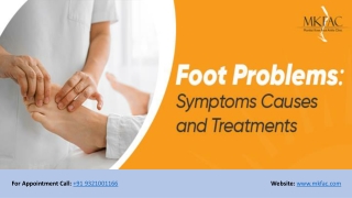 Feet (Foot) Problems: Symptoms, Causes and Treatments | MKFAC