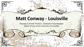 Matt Conway - A Deal-Making Pro - Louisville, Kentucky
