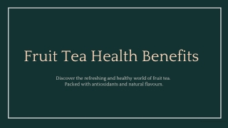 Fruit Tea Health Benefits