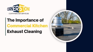 The Importance of Commercial Kitchen Exhaust Cleaning
