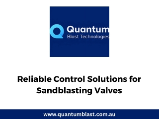 Reliable Control Solutions for Sandblasting Valves