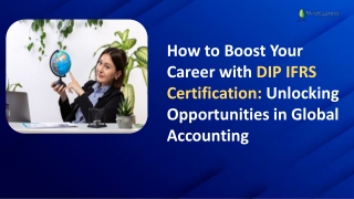 How to Boost Your Career with DIP IFRS Certification: Unlocking Opportunities in