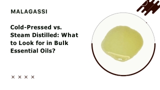 cold pressed vs steam distilled what to look