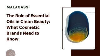 The Role of Essential Oils in Clean Beauty: What Cosmetic Brands Need to Know