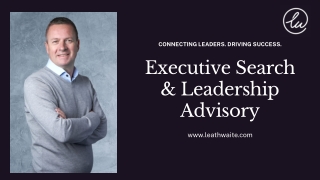 Executive Search & Leadership Advisory  Leathwaite