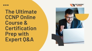 The Ultimate CCNP Online Course & Certification Prep with Expert Q&A