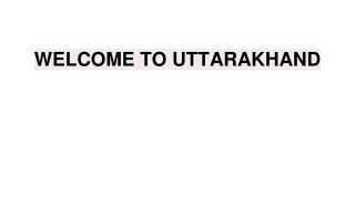 welcome to uttarakhand
