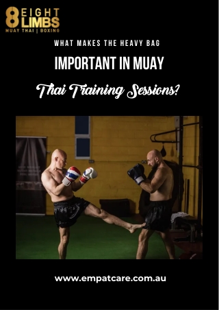 What Makes the Heavy Bag Important in Muay Thai Training Sessions