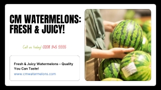 Fresh & Juicy Watermelons from CM Watermelons