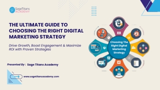 The Ultimate Guide to Choosing the Right Digital Marketing Strategy